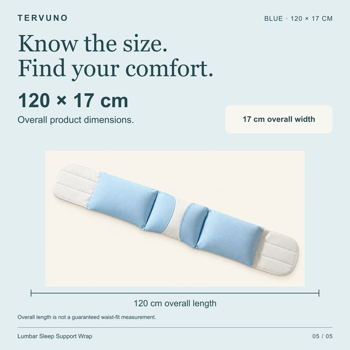 Lumbar wrap dimensions: 120 cm long and 17 cm wide